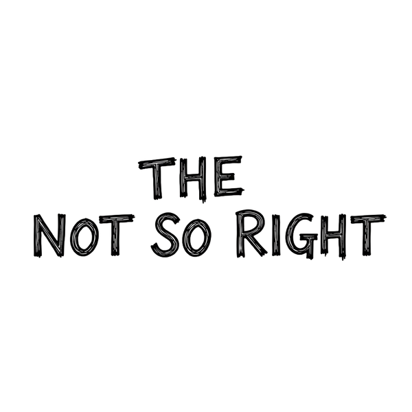 The Not So Right